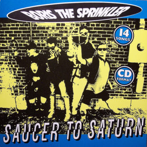 Boris the Sprinkler – Saucer to Saturn | MKE Punk