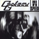 Custom Grand – Hi Fi Speed | MKE Punk